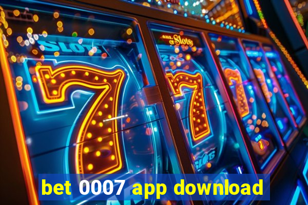 bet 0007 app download