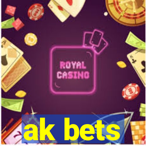 ak bets