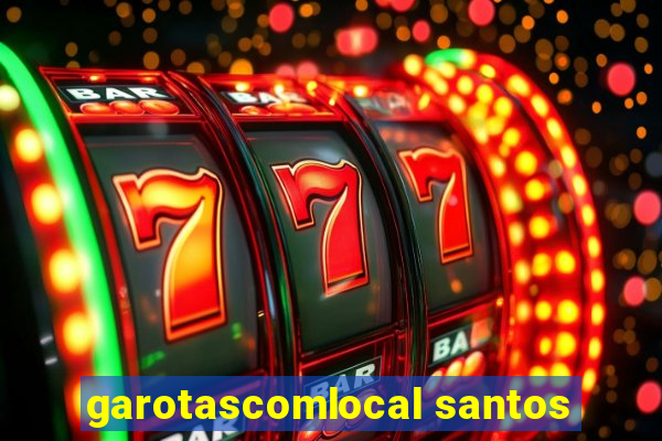 garotascomlocal santos