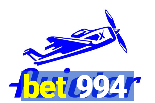 bet 994