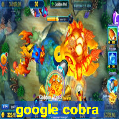 google cobra