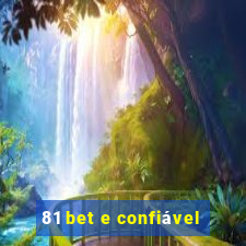 81 bet e confiável