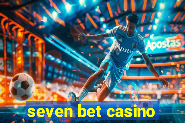 seven bet casino