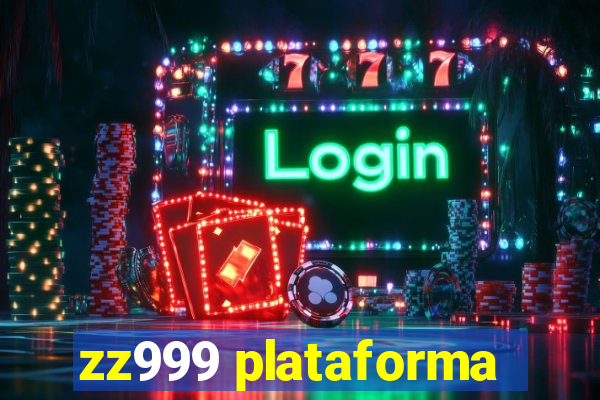 zz999 plataforma