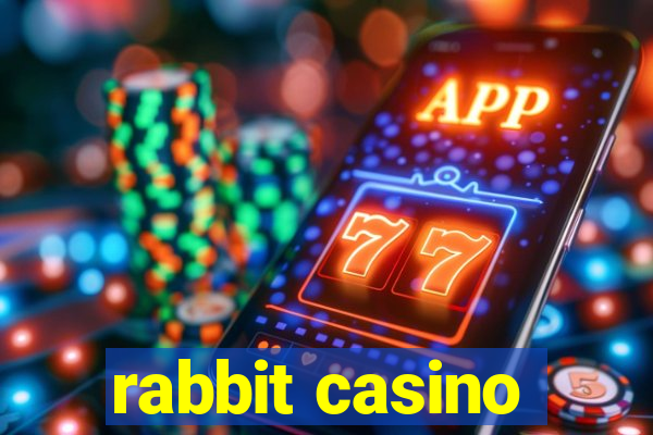 rabbit casino