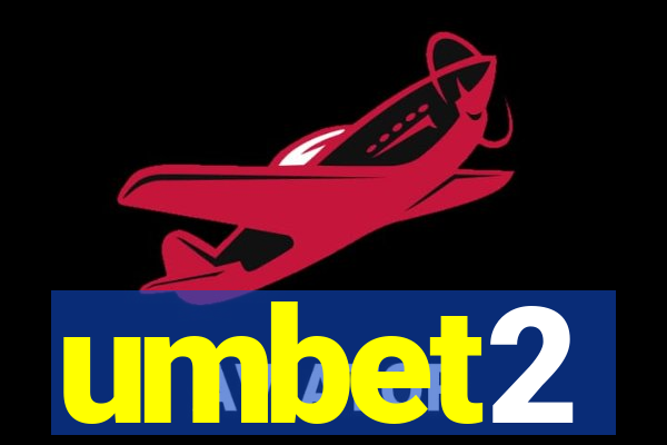 umbet2