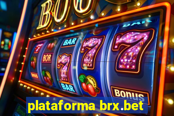 plataforma brx.bet